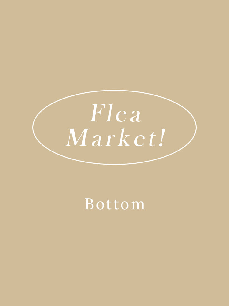 FLEA MARKET - Bottom -